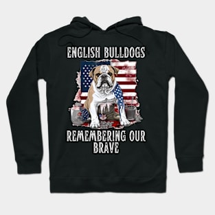 English Bulldogs Remembering Our Brave Hoodie